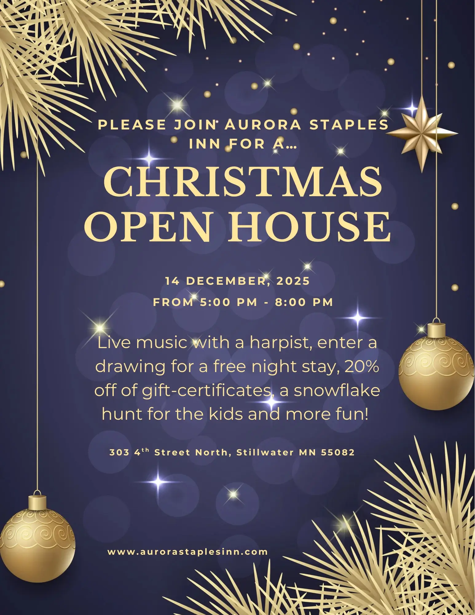 A Christmas Open House flyer for Aurora Staples Inn, featuring a dark blue background with gold ornaments and text. The event is on December 14, 2025, from 5:00 PM - 8:00 PM, offering live music, a drawing for a free night stay, 20% off gift certificates, a snowflake hunt for kids, and more fun. The address and website are also included.