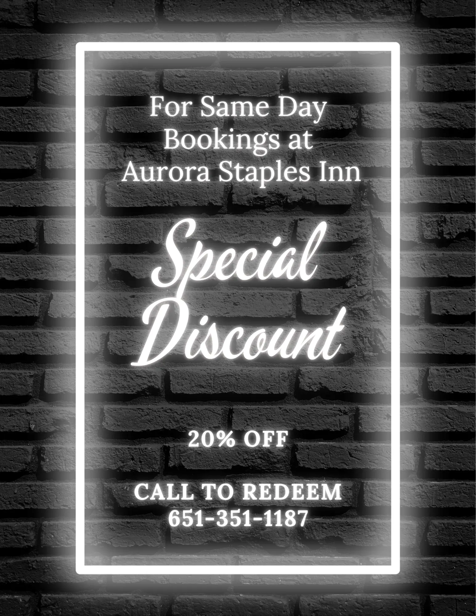 Aurora Staples Inn same-day booking discount flyer featuring a glowing white neon-style frame on a dark brick wall background. The promotion offers 20 percent off for same-day bookings and instructs guests to call 651-351-1187 to redeem the discount.